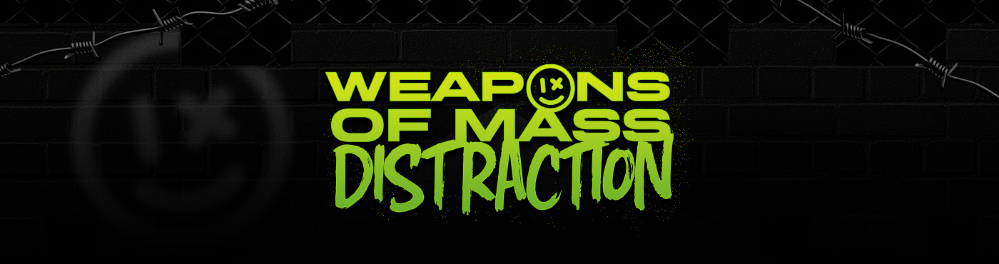 Weapons of Mass Distraction